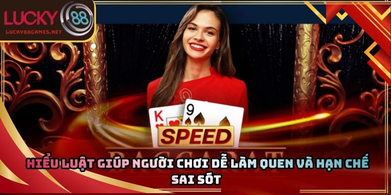Hiểu luật giúp người chơi dễ làm quen và hạn chế sai sót